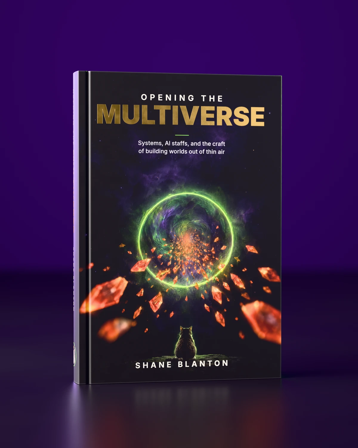 The front cover of Opening the Multiverse: gold foil title over a green portal ring, carrot shards and a tabby cat seen from behind